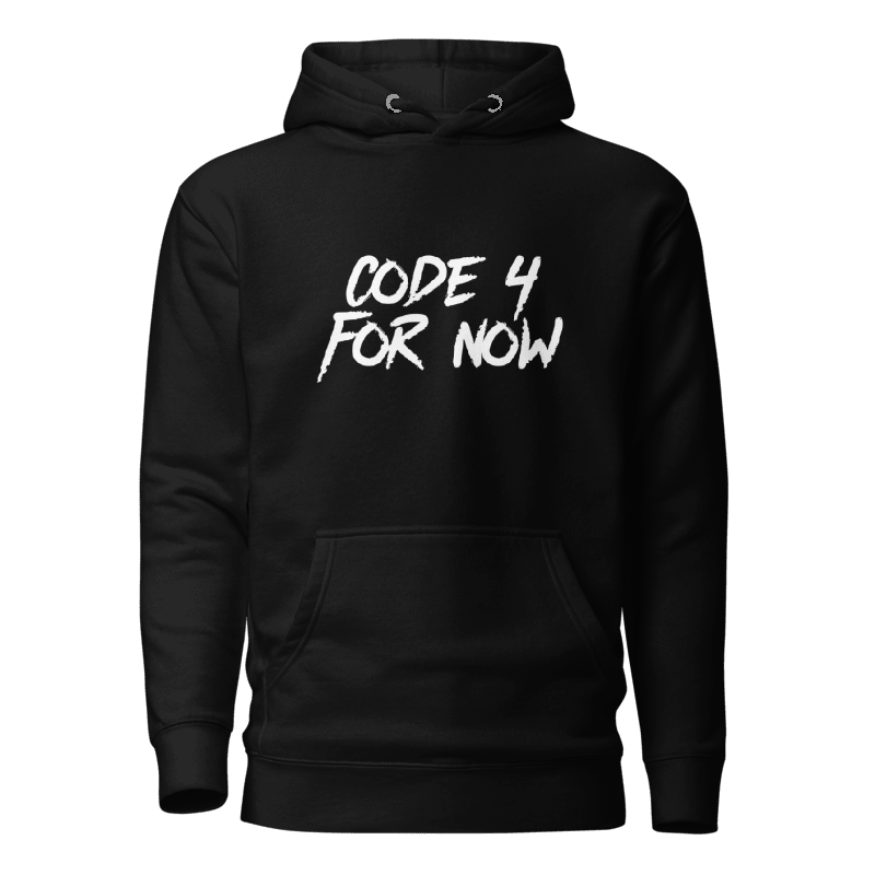 Code 4 For Now Classic Hoodie