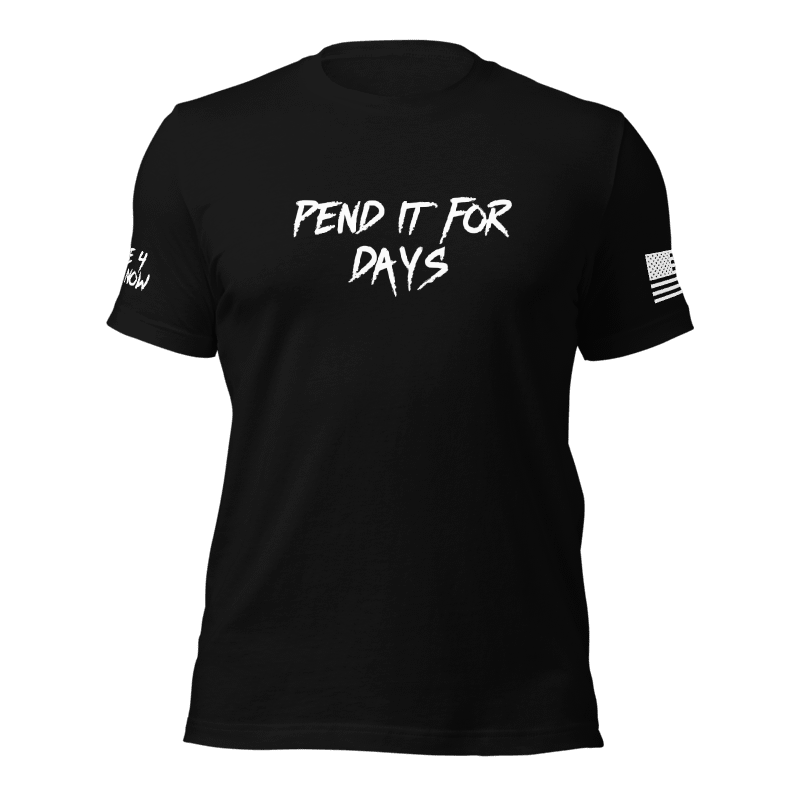 Pend it for Days Shirt